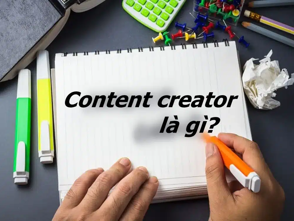 Content Creator Là Gì (cập Nhật 2023)