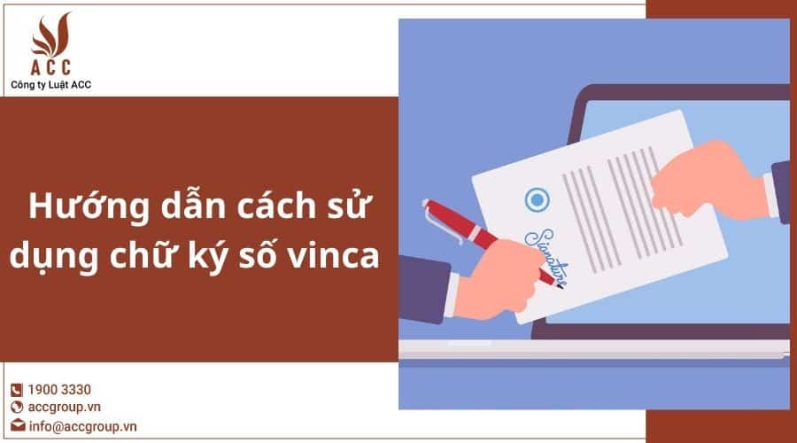 Hướng Dẫn Cách Sử Dụng Chữ Ký Số Vinca