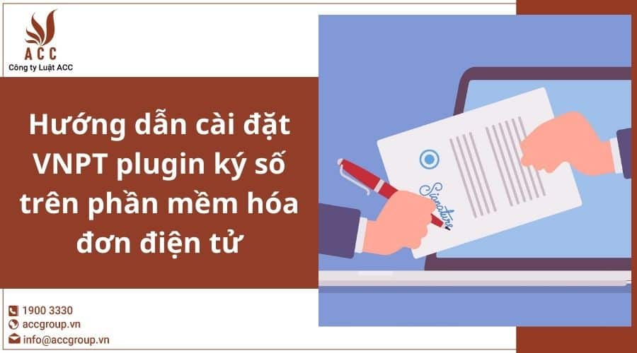 Hướng Dẫn Cài đặt Vnpt Plugin Ký Số Trên Phần Mềm Hóa đơn điện Tử