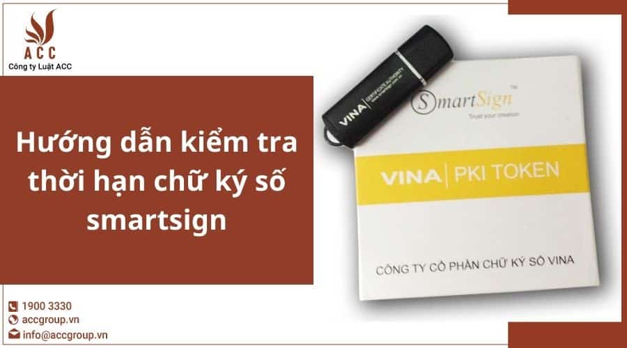 Hướng Dẫn Kiểm Tra Thời Hạn Chữ Ký Số Smartsign