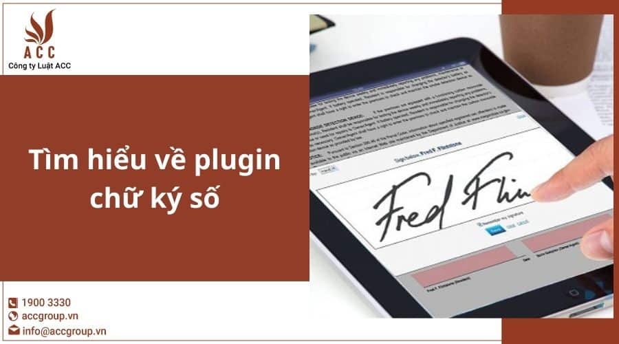 Tìm Hiểu Về Plugin Chữ Ký Số