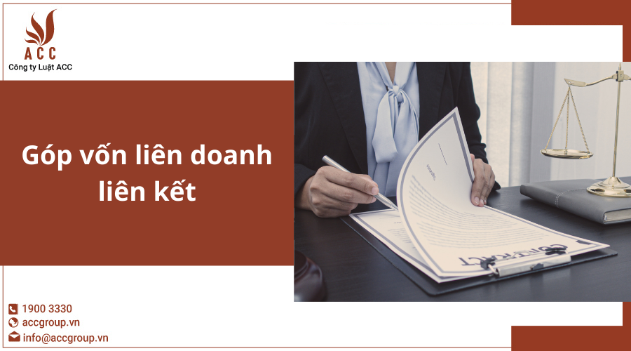 Góp Vốn Liên Doanh Liên Kết