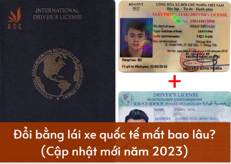 Đổi bằng lái xe quốc tế mất bao lâu? (Cập nhật mới năm 2023)