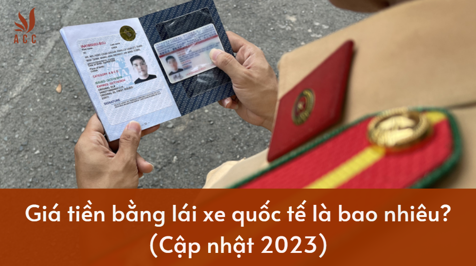 Giá tiền bằng lái xe quốc tế là bao nhiêu? (Cập nhật 2023)